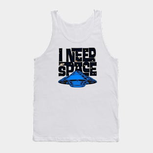 I Need Space Tank Top